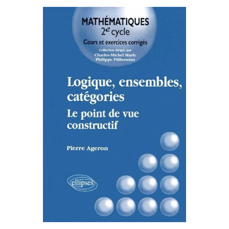 Logique, ensemble, catégories le point de vue constructif