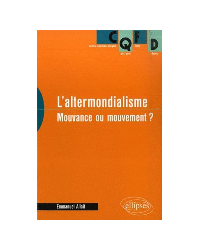 L'altermondialisme. Mouvance ou mouvement ?