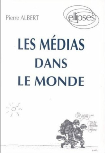 médias dans le monde (Les)