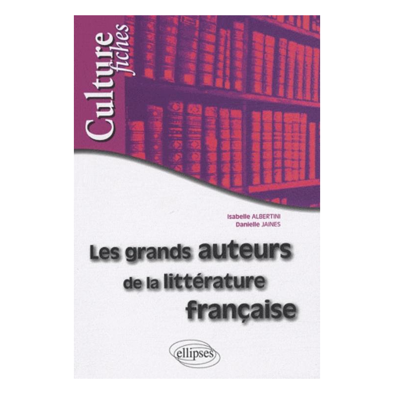 Les grands auteurs de la littérature française