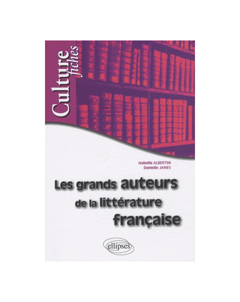 Les grands auteurs de la littérature française