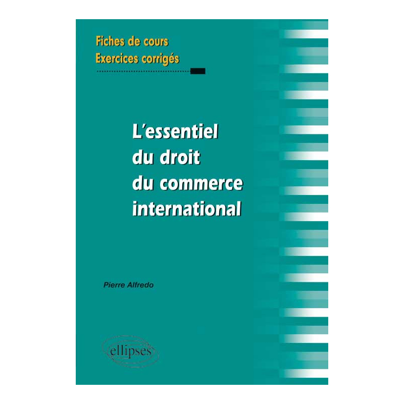 L’essentiel du droit du commerce international