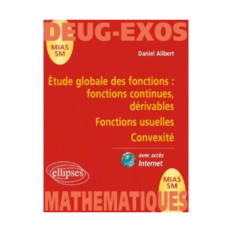 Etude globale des fonctions : fonctions continues, dérivable - Fonctions usuelles - Convexité n°5