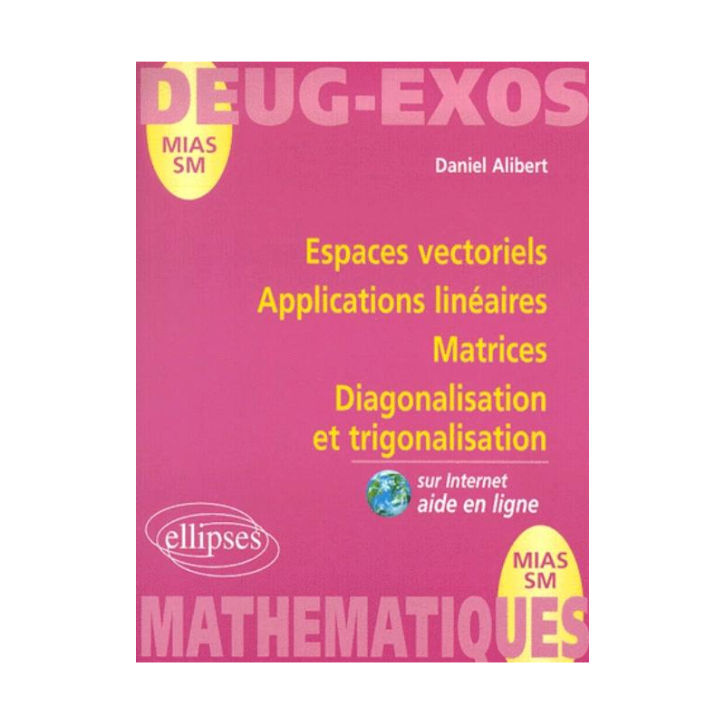 Espaces vectoriels - Applications linéaires - Matrices - Diagonalisation et trigonalisation - N°6