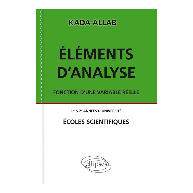 Eléments d'analyse. Fonction d'une variable réelle.