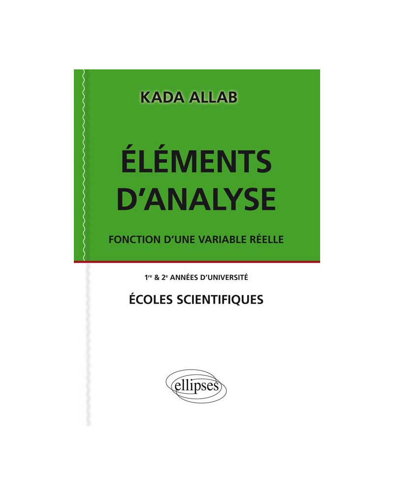 Eléments d'analyse. Fonction d'une variable réelle.