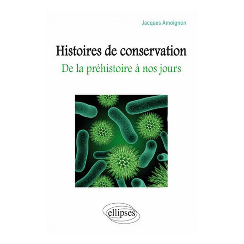 Histoires de conservation - De la préhistoire à nos jours