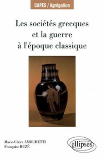 Les sociétés grecques et la guerre à l'époque classique