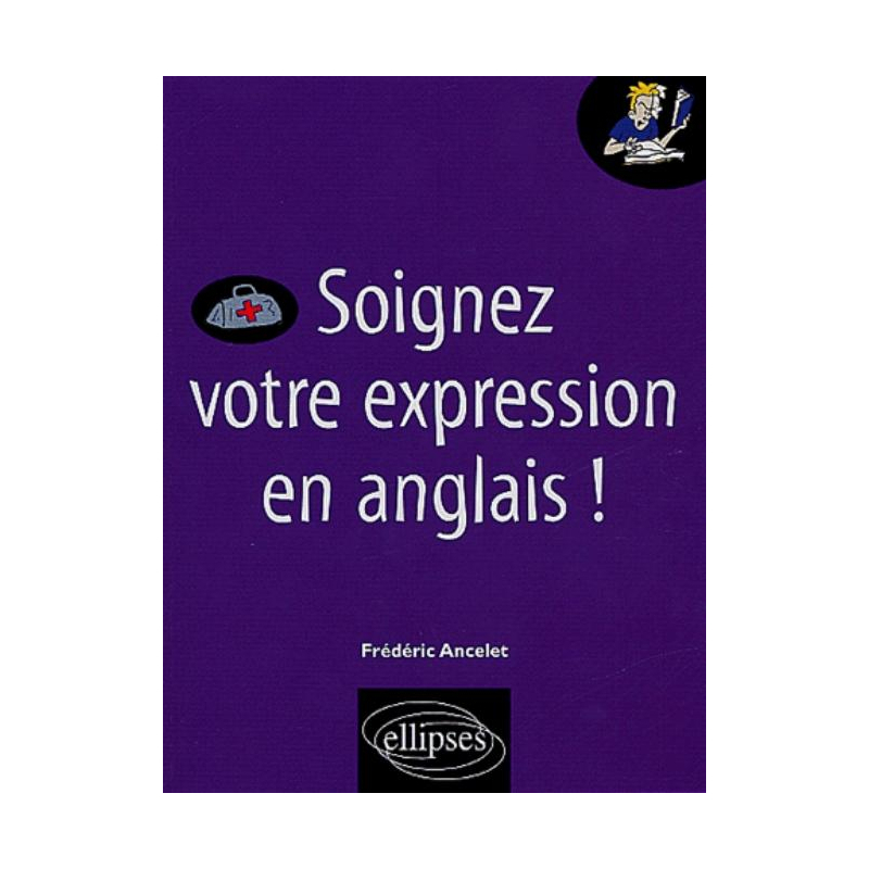 Soignez votre expression en anglais !