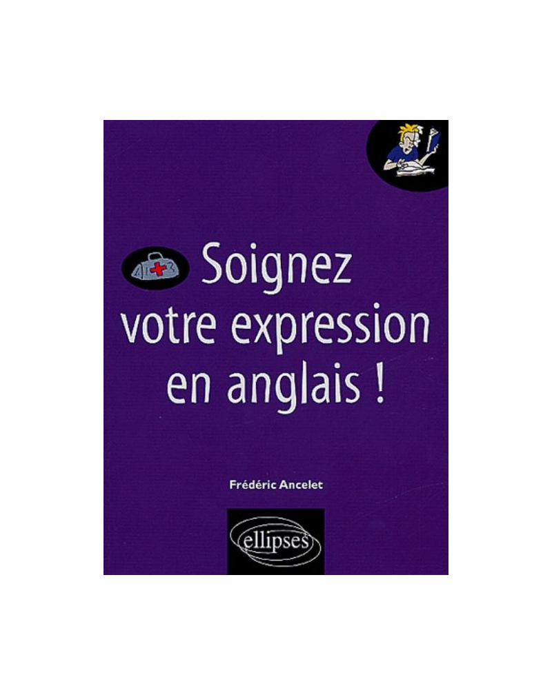 Soignez votre expression en anglais !