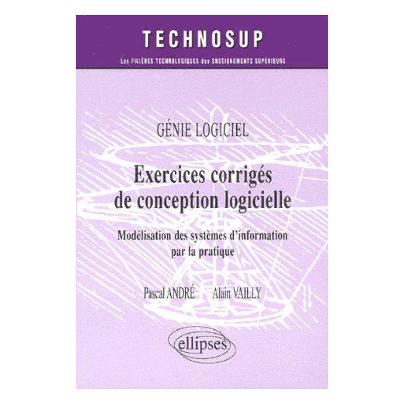 Exercices corrigés de conception logicielle - Génie logiciel - Niveau B