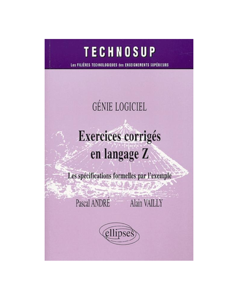 Exercices corrigés en langage Z - Génie logiciel - Niveau C