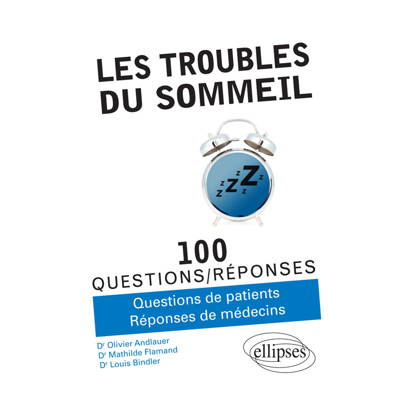 Les troubles du sommeil en 100 questions/réponses