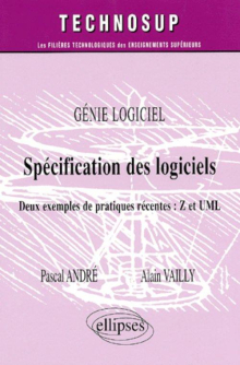 Spécification des logiciels - Deux exemples de pratiques récentes : Z et UML - Génie logiciel - Niveau C