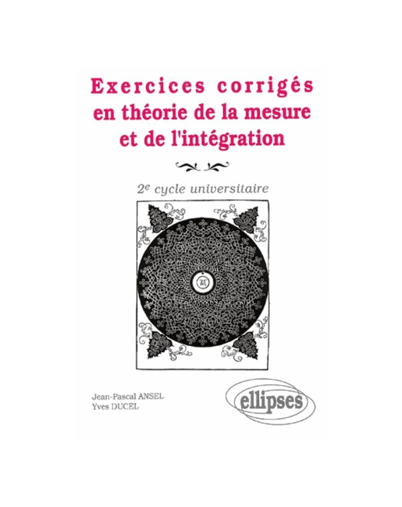Exercices corrigés en théorie de la mesure et de l'intégration