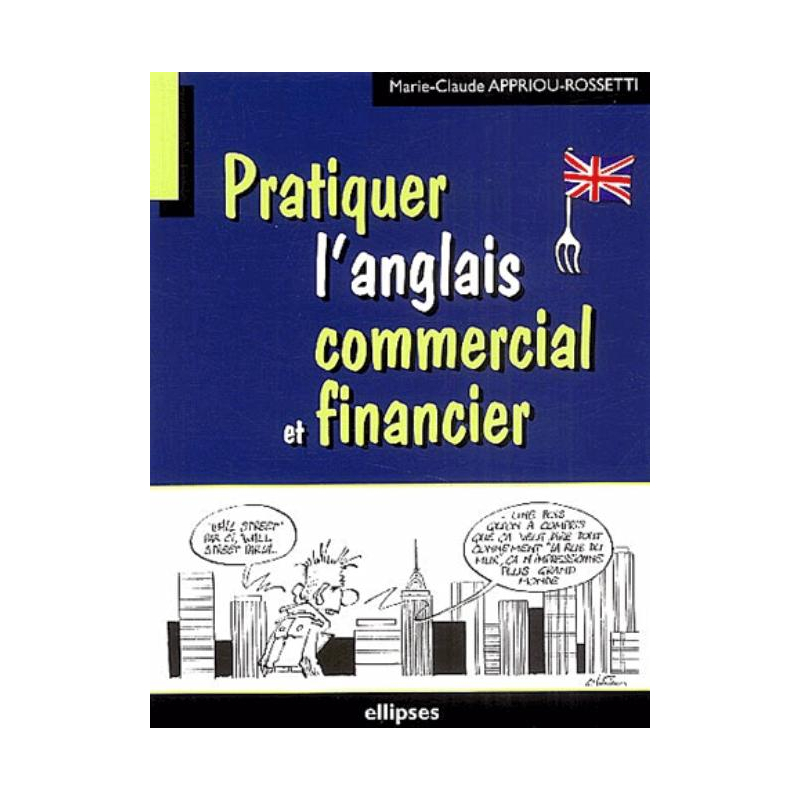 Pratiquer l'anglais commercial et financier