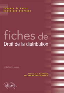 Fiches de Droit de la distribution. Rappels de cours et exercices corrigés