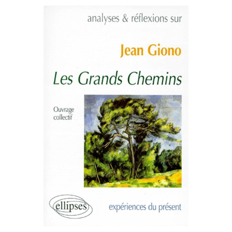 Giono, Les Grands Chemins