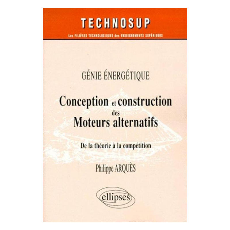 Conception et construction des moteurs alternatifs - Génie énergétique - Niveau C