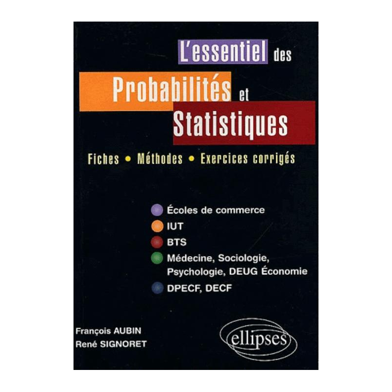 essentiel des probabilités et statistiques (L') - Fiches, méthodes, exercices corrigés