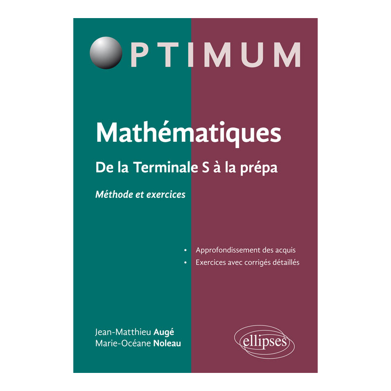 Mathématiques : De la Terminale S à la prépa (Méthode et exercices)