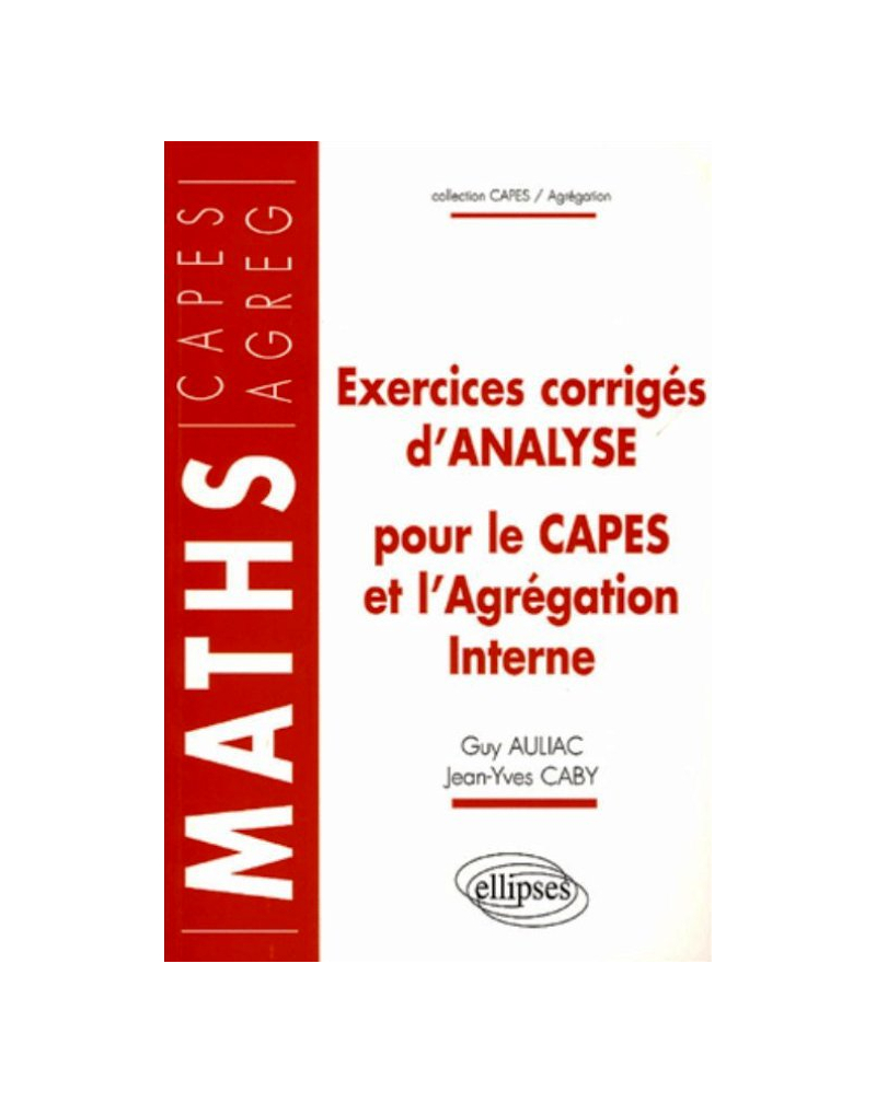 Exercices corrigés d'analyse pour le Capes et l'Agrégation interne