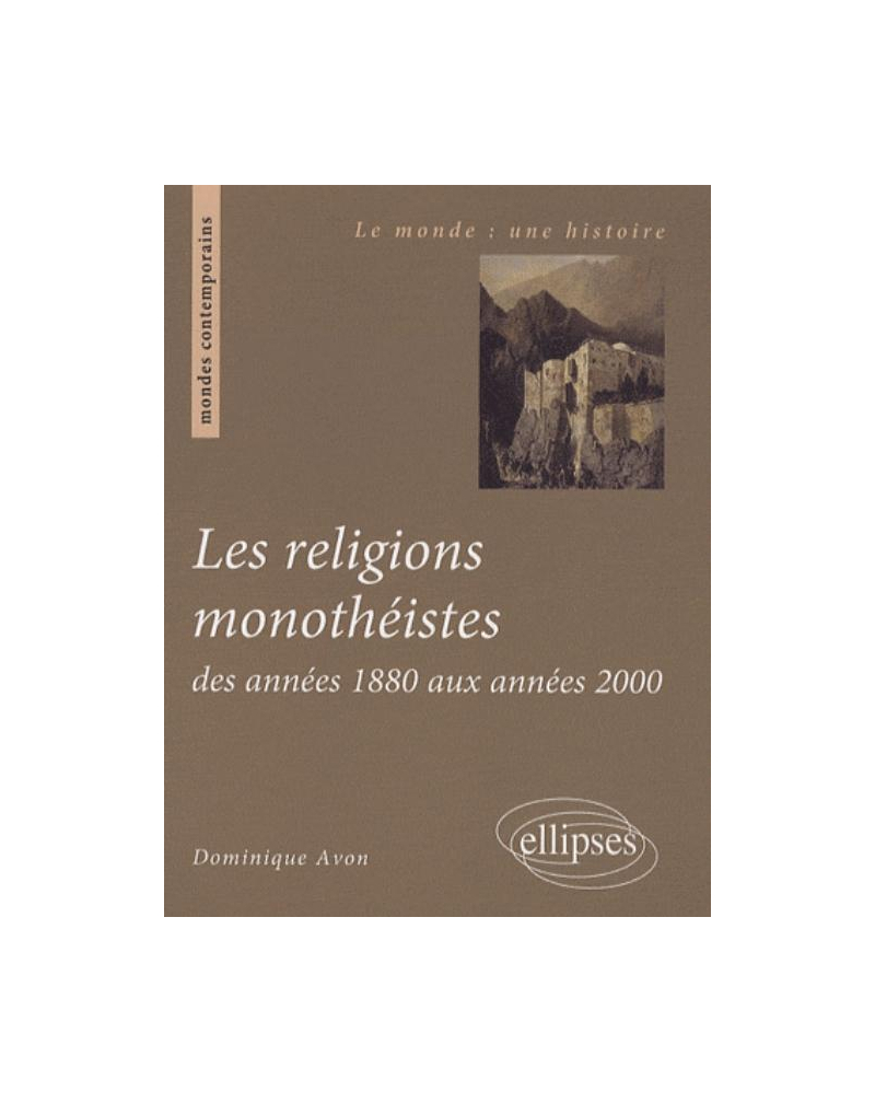 Les religions monothéistes des années 1880 aux années 2000