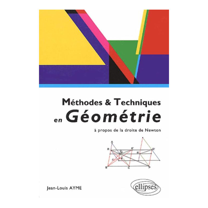 Méthodes et techniques en géométrie - A propos de la droite de Newton