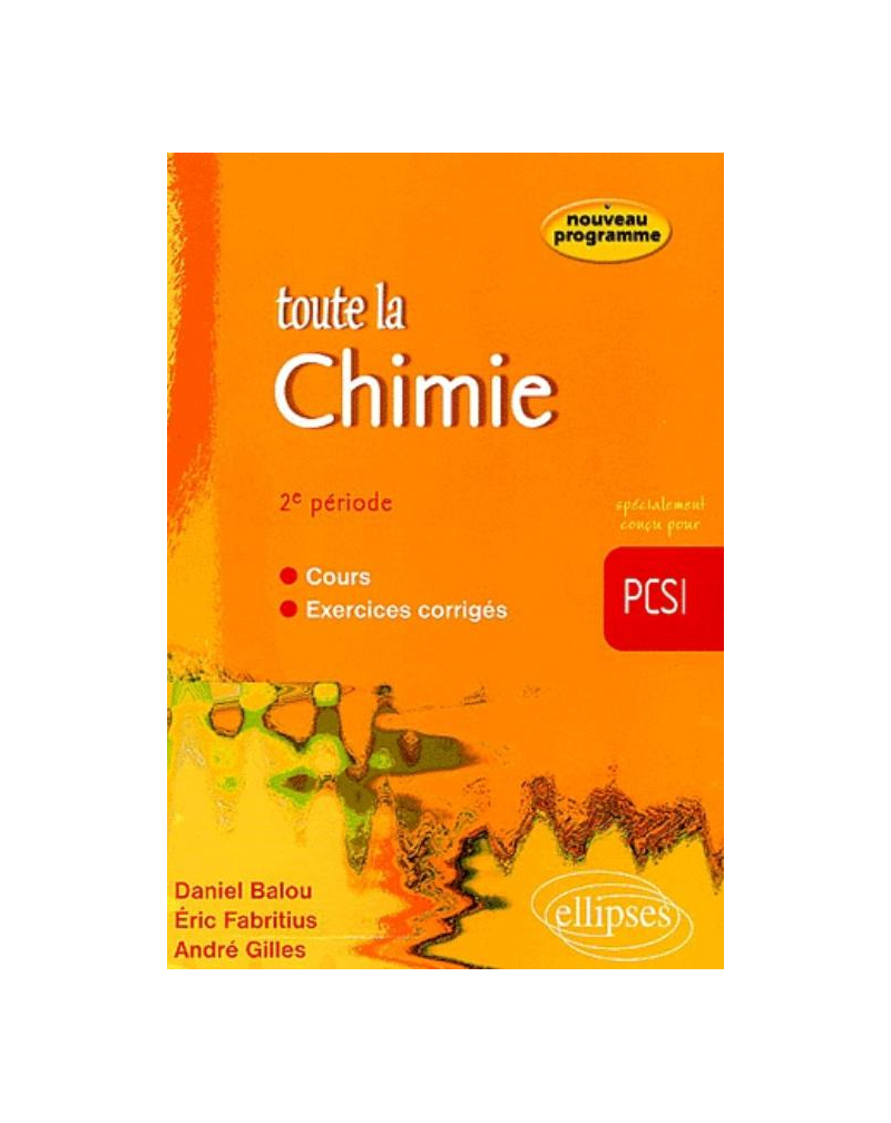 Toute la Chimie en PCSI - 2e période - cours et exercices corrigés