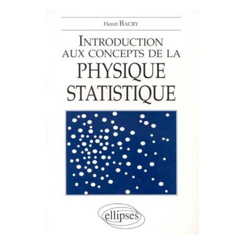 Introduction aux concepts de la physique statistique