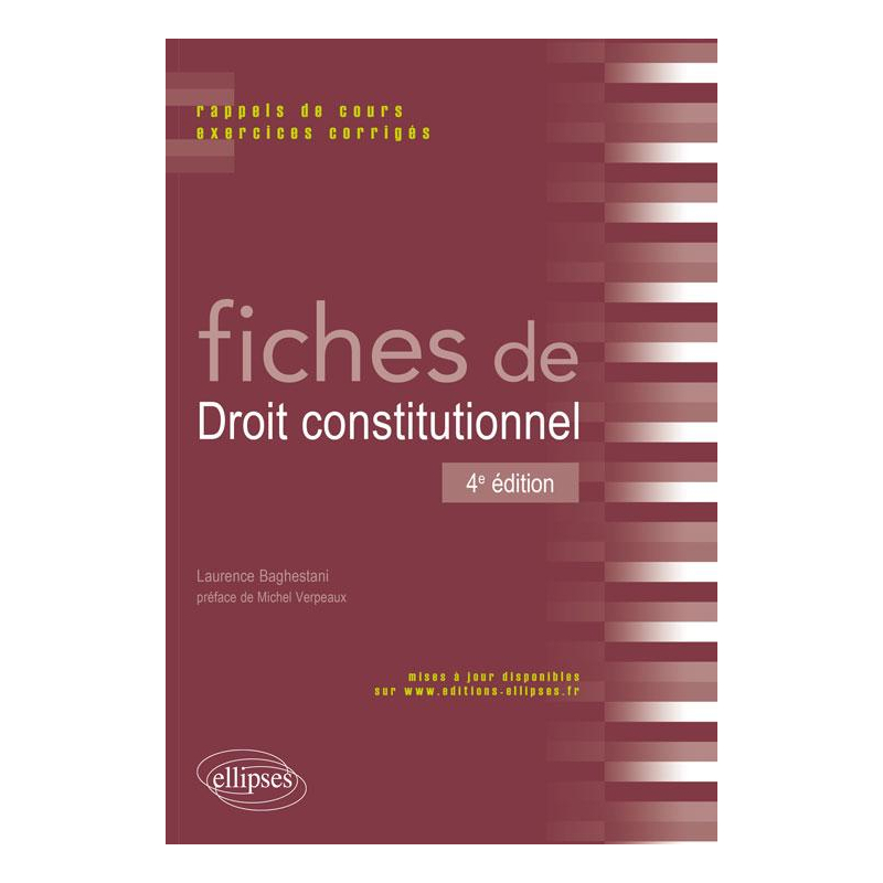 Fiches de Droit constitutionnel. Rappels de cours et exercices corrigés. 4e édition