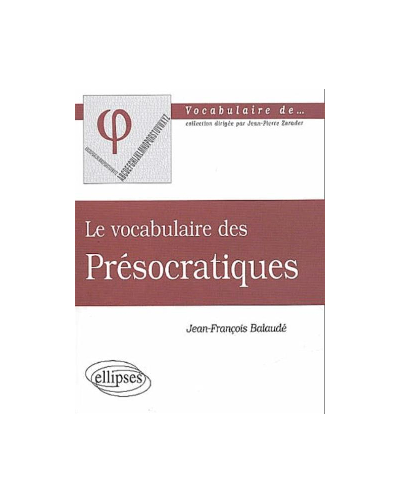 vocabulaire des Présocratiques (Le)