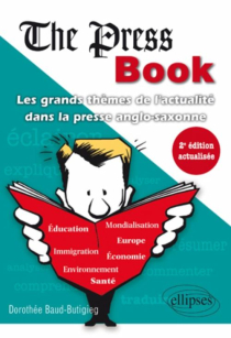 The Press Book - Les grands thèmes de l'actualité dans la presse anglo-saxonne - 2e édition