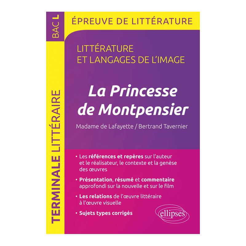 La Princesse de Montpensier,  Madame de Lafayette/Bertrand Tavernier. BAC L 2018 Épreuve de littérature