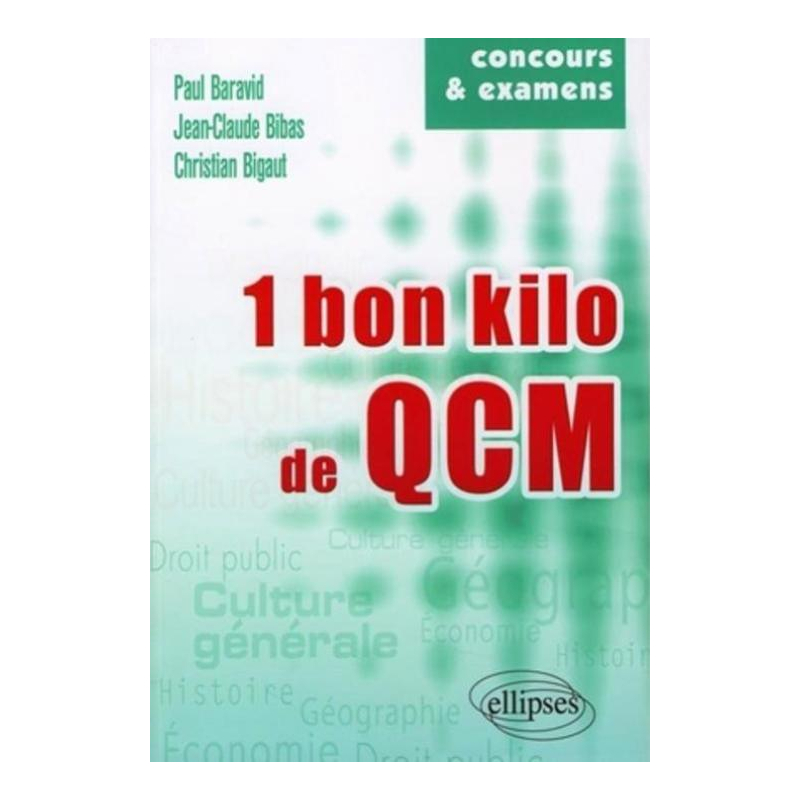 1 bon kg de QCM. Culture générale - Histoire - Géographie - Économie - Droit