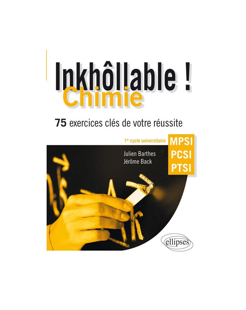 Inkhôllable ! Chimie - 75 exercices clés de votre réussite - MPSI - PCSI - PTSI