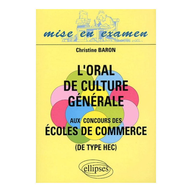 oral de culture générale aux concours des écoles de commerce (L')