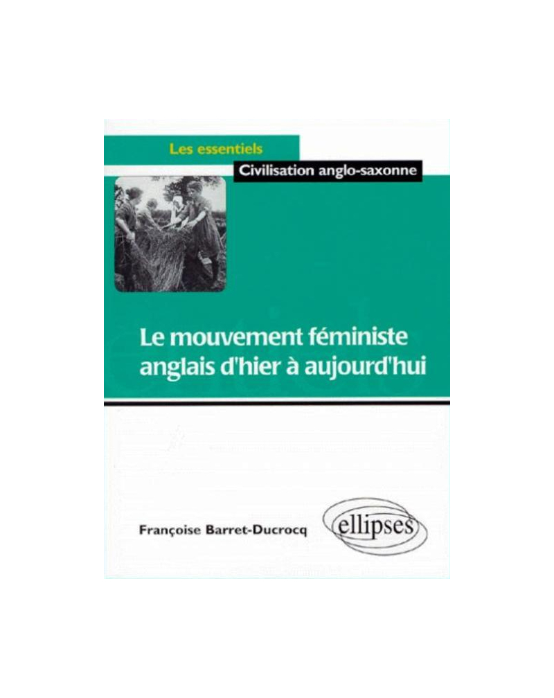 mouvement féministe anglais d'hier à aujourd'hui (Le)