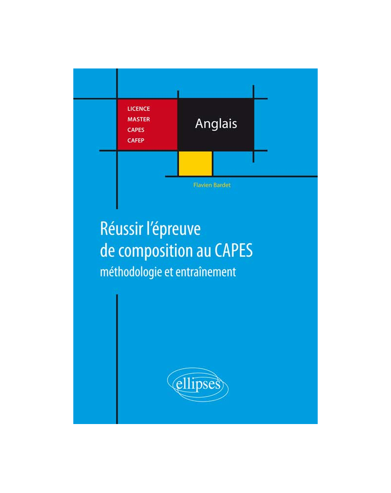 Réussir l’épreuve de composition au CAPES d’anglais. Méthodologie et entraînement