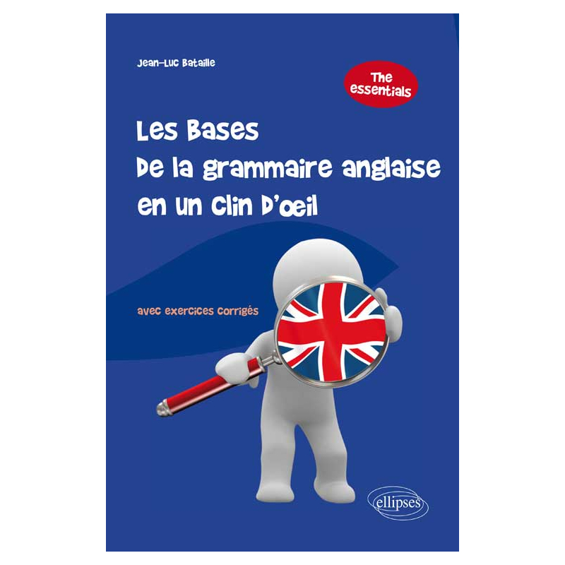 Les bases de la grammaire anglaise en un clin d'œil (avec exercices corrigés)