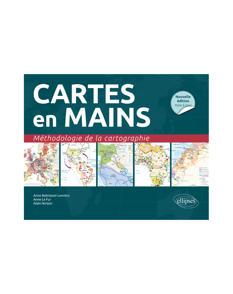 Cartes en mains. Méthodologie de la cartographie  • Nouvelle édition conforme au nouveau programme