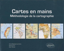 Cartes en mains. Méthodologie de la cartographie