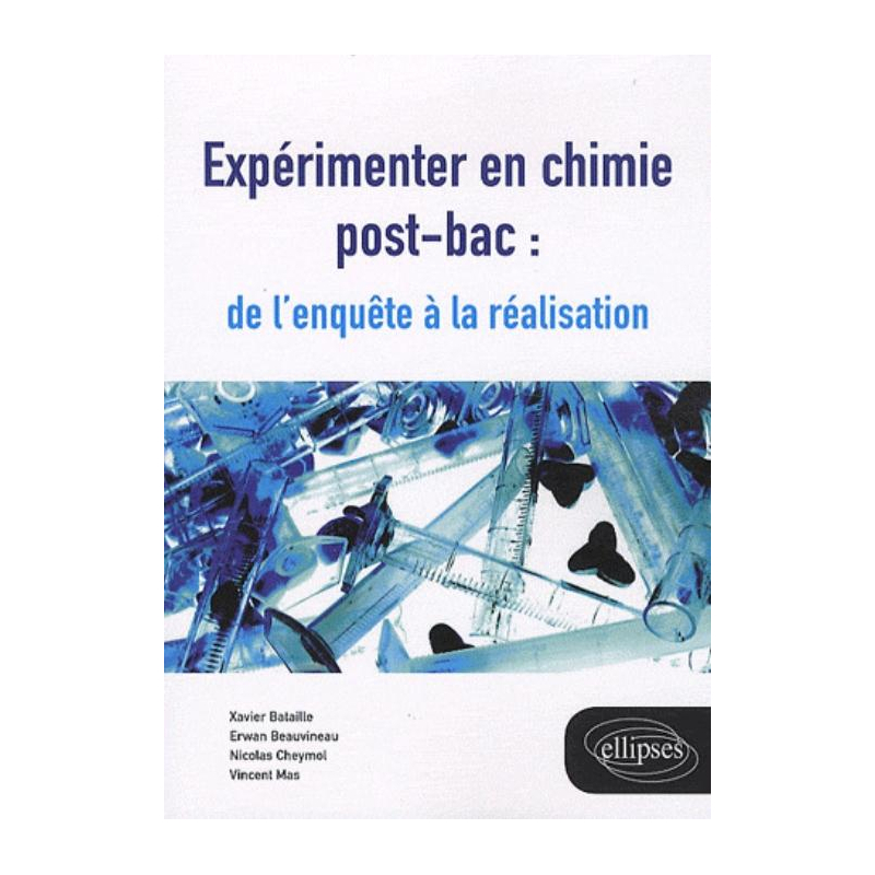 Expérimenter en chimie post-bac : de l'enquête à la réalisation