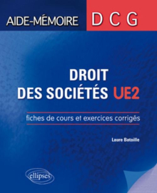 DCG2. Droit des sociétés. Fiches de cours et exercices corrigés.