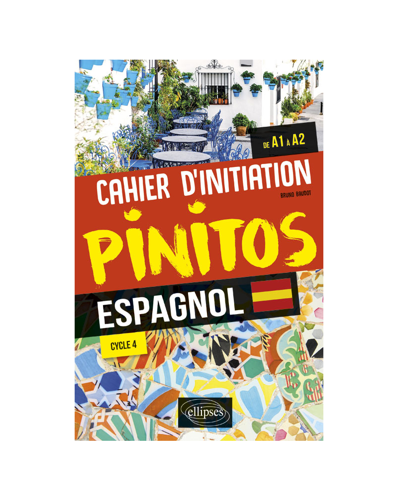Espagnol. Pinitos. Cahier d'initiation. (de A1 à A2) (Cycle 4)