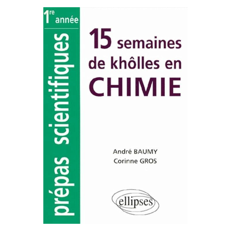 Chimie MPSI-PCSI-PTSI-BCPST classes prépas intégrées (1re partie : 15 semaines)