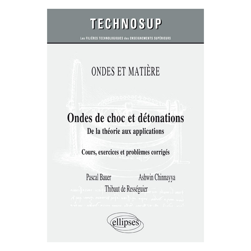 ONDES ET MATIERE - Ondes de choc et détonations - Propagation, détonation, effets thermomécaniques - Cours et exercices corrigés.
