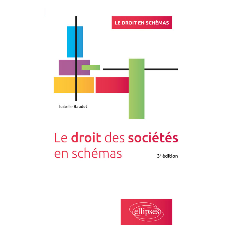 Le droit des sociétés en schémas - 3e édition