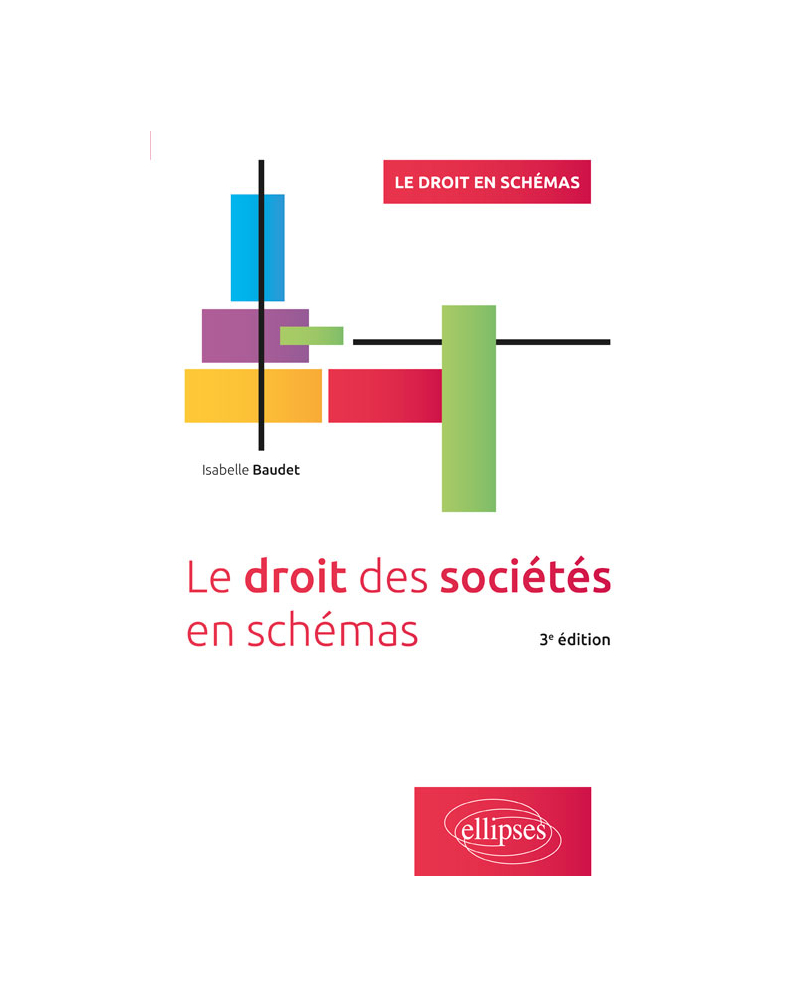 Le droit des sociétés en schémas - 3e édition