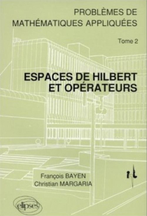 2 - Espaces de Hilbert et opérateurs - Problèmes de mathématiques appliquées (I.N.T.)